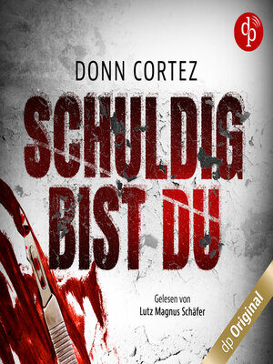 cover image of Schuldig bist du--Der Closer, Band 1 (Ungekürzt)